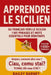 Apprendre le sicilien: 1 001 phrases et mots essentiels pour débutants, du français vers le sicilien by Bailey Barney