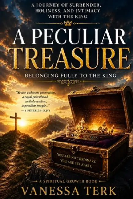 A Peculiar Treasure: Set Apart for the King by Vanessa Terk