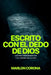 Escrito con el dedo de Dios: Los Diez Mandamientos y el camino de la vida by Marlon Corona