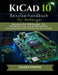 KiCad10 Benutzerhandbuch für Anfänger by Caleb P. Stratos