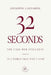 32 seconds: The Case for Stillness in a World That Won't Stop by Giuseppe Lazzarini