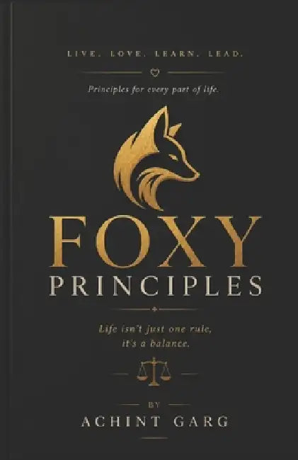 FOXY Principles by Achint Garg