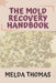 The Mold Recovery Handbook by Melda Thomas