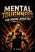 Mental Toughness for Young Athletes: Build Grit, Handle Pressure, and Develop an Unshakable Champion Mindset by M. Fetouh