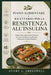 Piano Alimentare e Ricettario per la Resistenza all'Insulina: Ricette Veloci a Basso Indice Glicemico per Invertire la Resistenza all'Insulina e Ripri by Avery L. Greenwell