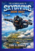 The Ultimate Guide to Skydiving in 2026-2027: The Complete Modern Guide to Safe Skydiving, Equipment, and Freefall Mastery by Core A. Donald