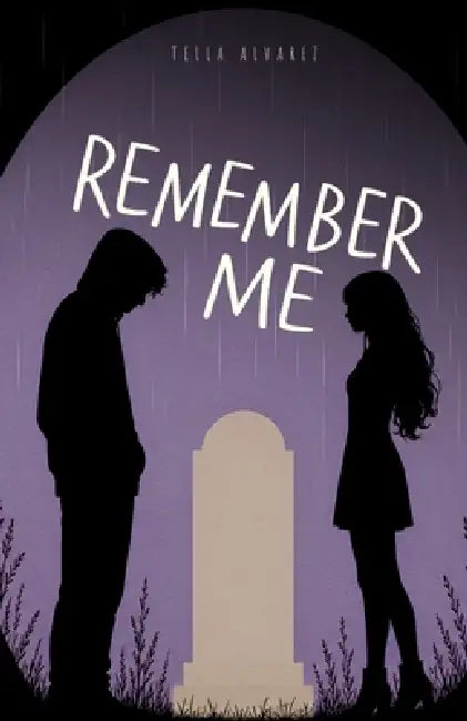 Remember Me by Tella Alvarez