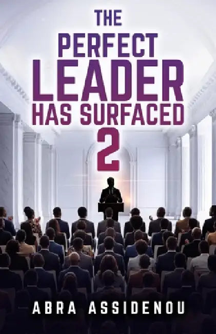 The Perfect Leader Has Surfaced Book 2 by Angel Bee, Abra Assidenou