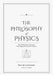 The Philosophy of Physics: How Ideas Have Shaped the Science of Nature by Eric de Leonardis