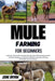 Mule Farming For Beginners: Maximize Profit Through Expert Mule Farming. Unlock Practical Techniques To Build A Thriving, Sustainable Livestock Ventur by Zane Bryan