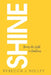 Shine: Being His Light in Darkness by Rebecca J. Nolley