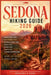 Sedona Hiking Guide 2026: Arizona Trail Maps, Easy to Hard Treks, Red Rock Scenic Views, Vortex Sites, Hidden Gems, Parking Tips & Outdoor Adventure T by Mildred E. Rosser