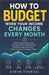 How to Budget When Your Income Changes Every Month: A Step-by-Step Money System to Manage Cash Flow, Build Savings, Prepare for Taxes, and Create a Re by Aoryn Thorval