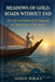 Meadows of Gold, Roads Without End: The Life and Ideas of Al-Masudi, the Herodotus of the Arabs by Narin Hikma
