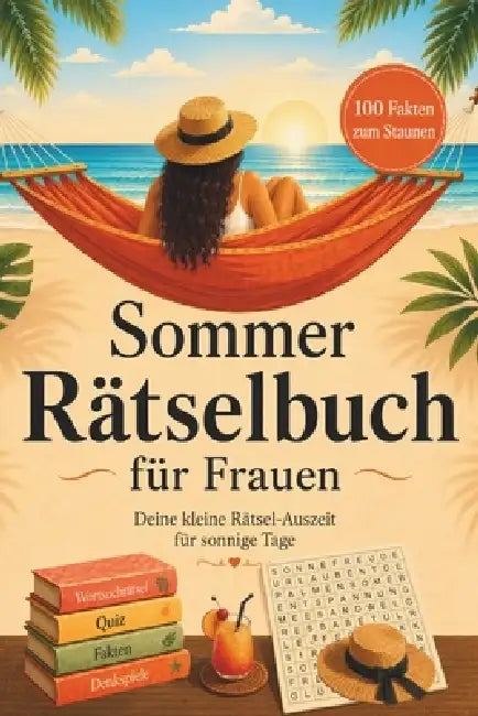 Sommer-Rätselbuch für Frauen: Wortsuchrätsel, Quiz und Wissensfakten für Erwachsene - eine kleine Rätsel-Auszeit als Geschenk für Frauen by Ella Lauer