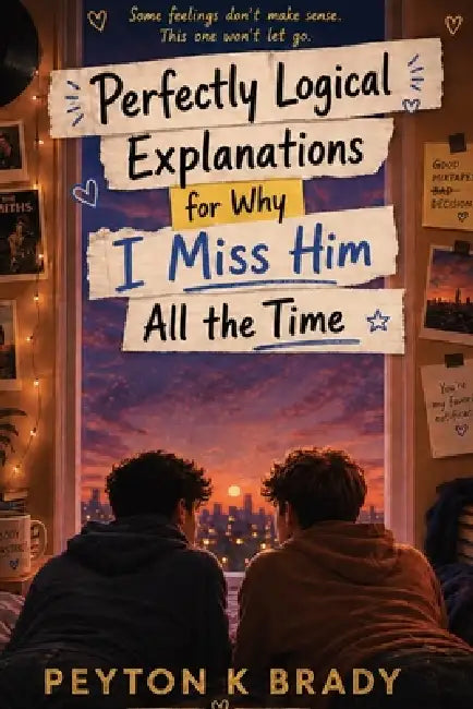 Perfectly Logical Reasons for Why I Miss Hime All the Time (Book One) by Peyton K. Brady