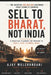 Sell to Bharat, Not India: The Untapped 800 Million Customers Every Brand Is Ignoring by Ajay Mulchandani