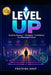 Level Up: Building Respect, Discipline, Confidence & a Meaningful Future by Prathima Anup