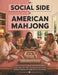 The Social Side of American Mahjong: A Warm and Encouraging Guide to Feeling More Comfortable at the Table, Enjoying the Game Socially, Building Confi by Meredith F. Halloway