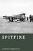 Spitfire: The Fighter That Saved Britain by Stephen Carrington
