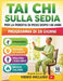 Tai CHI Sulla Sedia Per La Perdita Di Peso Dopo I 60 Anni: Esercizi da seduti pensati per migliorare la stabilità, favorire la circolazione e rivitali by Fred M. Cronin