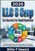 LLC S Corp Tax Secrets For Small Business: The Simple Way to Form, Run, and Grow Your LLC and S Corp With Proven Tax-Saving Strategies and Legal Prote by Willie P. Howard