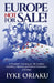 Europe Not For Sale: A Prophetic Warning to the Leaders, Families, Churches and Future Generation of Europe by Iyke Oriaku