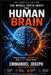 The Whole Truth About the Human Brain - Complete Edition: Neuroscience, Mental Freedom, and Self-Reprogramming by Emmanuel Joseph