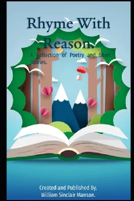 Rhyme With Reason: and Short Stories by William Sinclair Manson