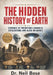 The Hidden History of Earth: Evidence of Prehistoric Advanced Civilizations and Alien Influence by Neil Bose