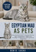 Egyptian Mau as Pets: The Essential Guide to Egyptian Mau As Pets: Temperament, Daily Care, Feeding, Socialization, and Long-Term Ownership by Ben O. Lucas