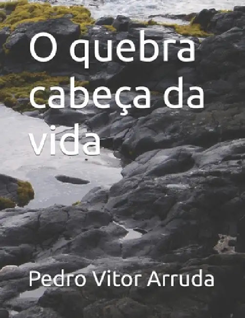 O quebra cabeça da vida by Pedro Vitor Arruda