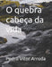 O quebra cabeça da vida by Pedro Vitor Arruda