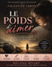 Une lecture pleine de sens de Le poids d'aimer de Célestine Leroy: Comprendre le poids de l'amour by Mélanie Béjart