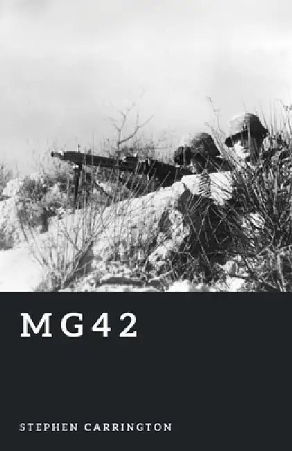 Mg42: Hitler's Buzzsaw by Stephen Carrington
