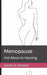 Menopause: Hot Mess to Healing by Sandra D. Samuels