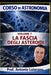 corso di astronomia - Vol 7 - LA FASCIA DEGLI ASTEROIDI: Il Pianeta mai nato by Antonio Loiacono