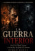 La Guerra Interior: Vivir con TEPT, trauma y Las heridas invisibles del combate by Ethan Hayes