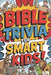 Bible Trivia For Smart Kids: Fun Questions About Scripture by Rickard Seth Savacool