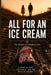 All For An Ice Cream: Our Journey Looking For a Better Life by Darwin Zabala
