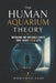 The Human Aquarium Theory: Breaking the Invisible Limits That Shape Your Life by Mohamed Said