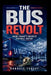 The Bus Revolt: Inside France's Greatest Football Mutiny by Randall Fuquay