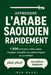 Apprendre l'arabe saoudien rapidement: 1 200 phrases utiles pour voyager, travailler et communiquer au quotidien by Imen Magri