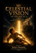 My Celestial Vision at the Age of 13: The day i saw the glory of GOD: A testimony of faith to inspire a generation to rise by Dieudelin Arcangel Legrand -. Br Robert