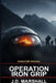 Shadow Signal: Operation Iron Grip by J. D. Marshall