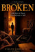 Broken: A Mother in Pieces Who Remains Standing by Evelyn González