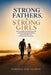 Strong Fathers, Strong Girls: Raise Confident Young Women with Emotional Security, Self Worth, Leadership Skills, and Lasting Family Connection by Harrison Jude Caldwyn