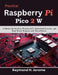 Practical Raspberry Pi Pico 2 W: A Hands-On Guide to Wireless IoT, Embedded Systems, and Real-World Projects with MicroPython by Raymond H. Jerome