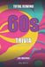 Total Rewind: The Ultimate 60s Music & Pop Culture Trivia Book by Max Rivera