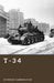 T-34: The Red Army's Iron Hammer by Stephen Carrington